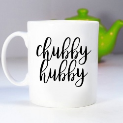 Chubby Hubby Novelty Gift Mug